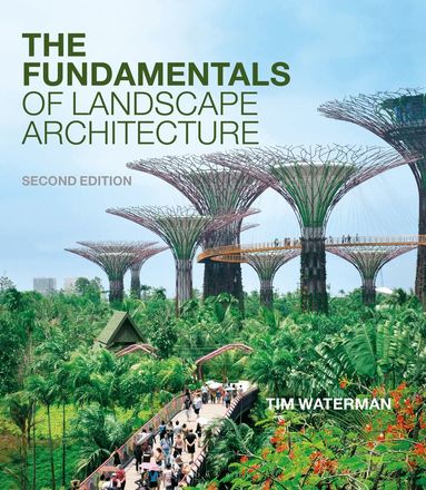 Tim Waterman - Fundamentals of Landscape Architecture, Häftad