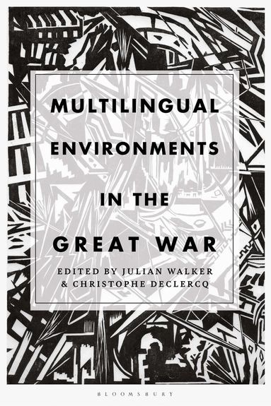 Julian Walker, Christophe Declercq - Multilingual Environments in the Great War, Inbunden