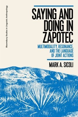 Saying and Doing in Zapotec 1