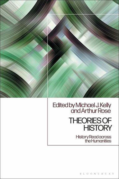 Michael J. Kelly, Arthur Rose - Theories of History, Häftad