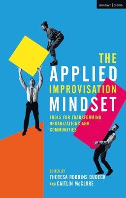 bokomslag The Applied Improvisation Mindset