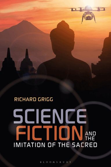 Richard Grigg - Science Fiction and the Imitation of the Sacred, Häftad