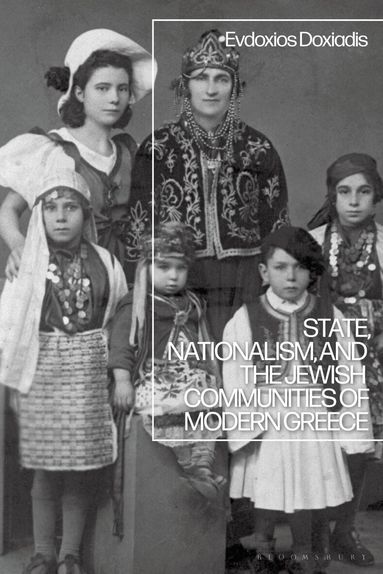Evdoxios Doxiadis - State, Nationalism, and the Jewish Communities of Modern Greece, Häftad