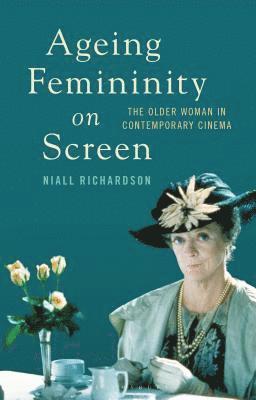 bokomslag Ageing Femininity on Screen