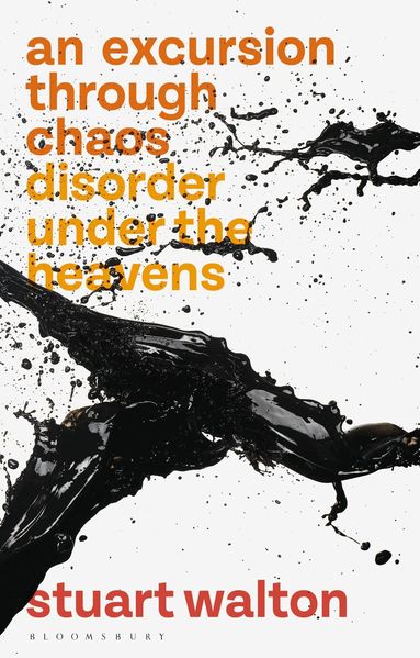 Stuart Walton - Excursion through Chaos, Inbunden