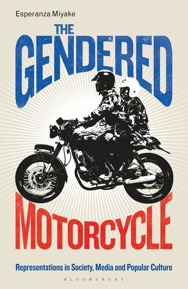 Esperanza Miyake, Claire Nally - Gendered Motorcycle, Häftad