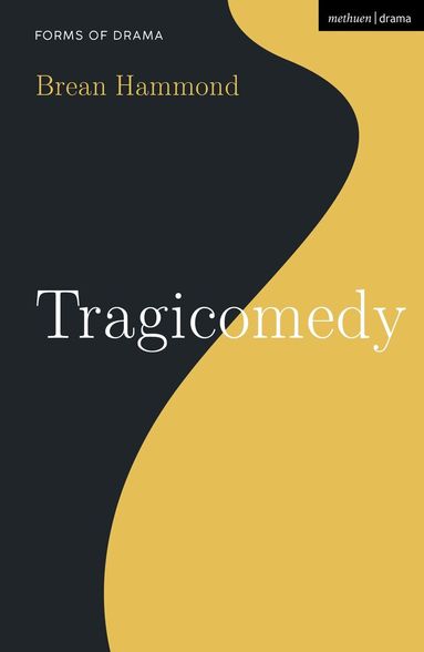 Brean Hammond, Simon Shepherd - Tragicomedy, Inbunden
