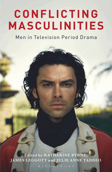 Katherine Byrne, Julie Anne Taddeo, James Leggott - Conflicting Masculinities, Häftad