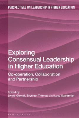 Exploring Consensual Leadership in Higher Education 1