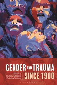 bokomslag Gender and Trauma since 1900