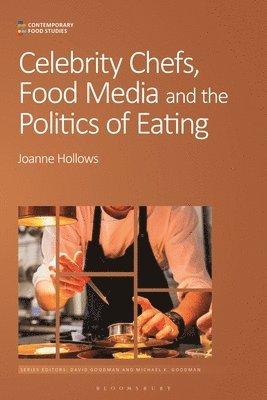 Celebrity Chefs, Food Media and the Politics of Eating 1