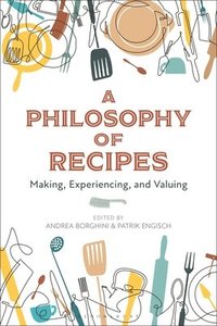 bokomslag A Philosophy of Recipes