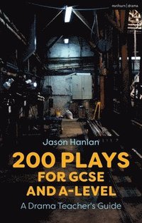 bokomslag 200 Plays for GCSE and A-Level Performance