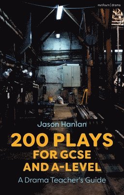 200 Plays for GCSE and A-Level Performance 1