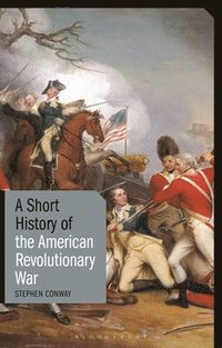 bokomslag A Short History of the American Revolutionary War