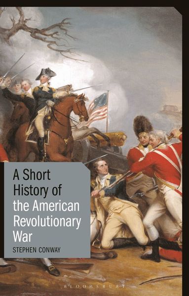 Stephen Conway - Short History of the American Revolutionary War, Häftad