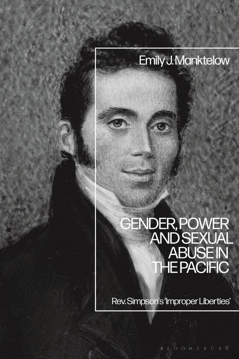 Emily J. Manktelow - Gender, Power and Sexual Abuse in the Pacific, Häftad