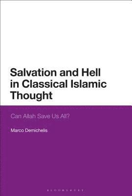 Salvation and Hell in Classical Islamic Thought 1