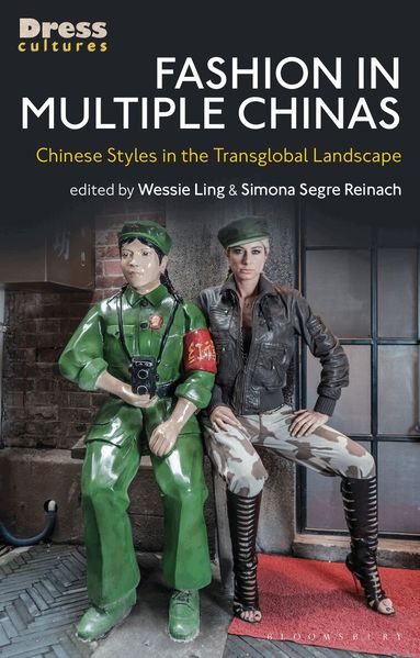 Wessie Ling, Simona Segre-Reinach - Fashion in Multiple Chinas, Häftad