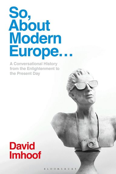 David Imhoof - So, About Modern Europe..., Inbunden