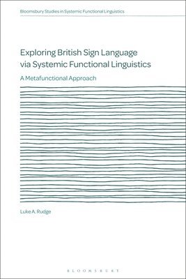bokomslag Exploring British Sign Language via Systemic Functional Linguistics