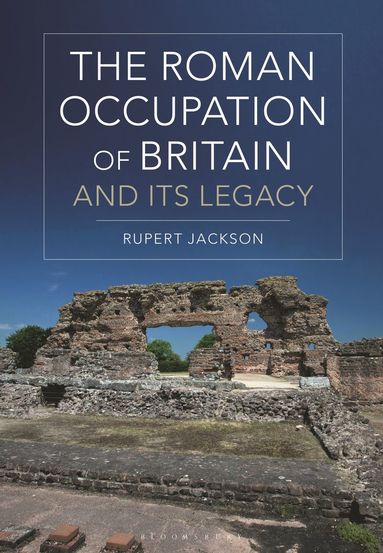 bokomslag Roman Occupation of Britain and its Legacy