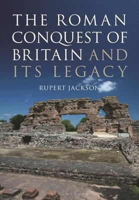 The Roman Occupation of Britain and its Legacy 1