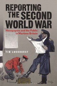 bokomslag Reporting the Second World War