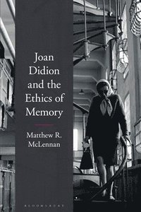 bokomslag Joan Didion and the Ethics of Memory