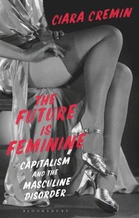 bokomslag The Future is Feminine