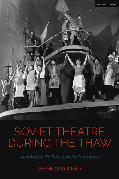 bokomslag Soviet Theatre during the Thaw