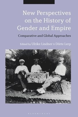 New Perspectives on the History of Gender and Empire 1