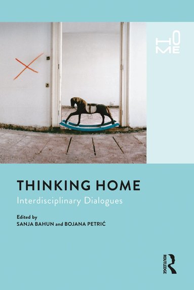 Sanja Bahun, Bojana Petric - Thinking Home, Häftad