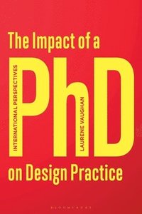 bokomslag The Impact of a PhD on Design Practice