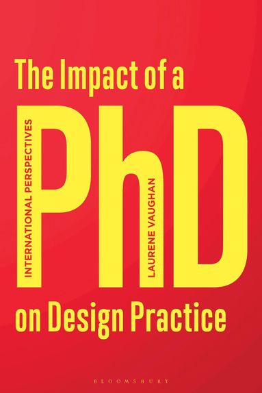 Laurene Vaughan - Impact of a PhD on Design Practice, Inbunden