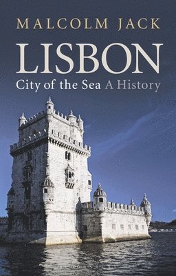 Malcolm Jack - Lisbon, City of the Sea, Häftad