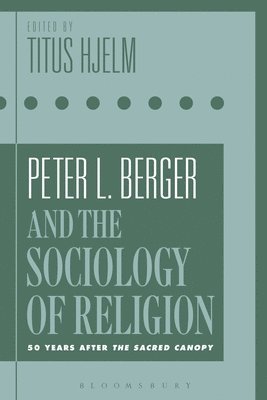 Peter L. Berger and the Sociology of Religion 1