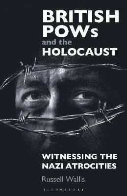 bokomslag British PoWs and the Holocaust