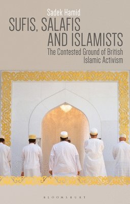 bokomslag Sufis, Salafis and Islamists