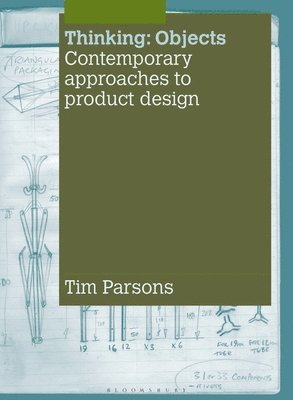 Thinking: Objects: Contemporary Approaches to Product Design 1