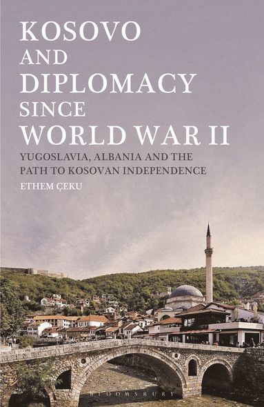 bokomslag Kosovo and Diplomacy since World War II