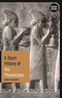 bokomslag A Short History of the Phoenicians