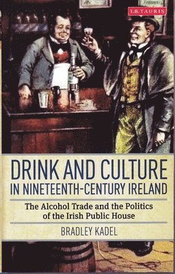 Drink and Culture in Nineteenth-century Ireland 1