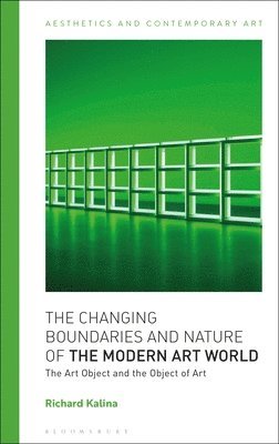 bokomslag The Changing Boundaries and Nature of the Modern Art World