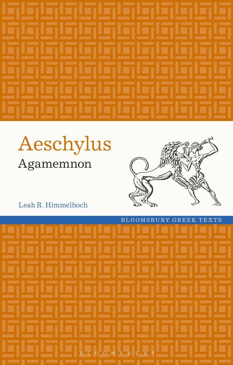 Leah Himmelhoch - Aeschylus: Agamemnon, Inbunden