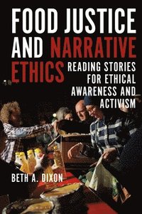 bokomslag Food Justice and Narrative Ethics