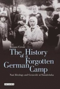 bokomslag The History of a Forgotten German Camp