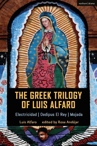 Luis Alfaro, Rosa Andújar - Greek Trilogy of Luis Alfaro, Inbunden
