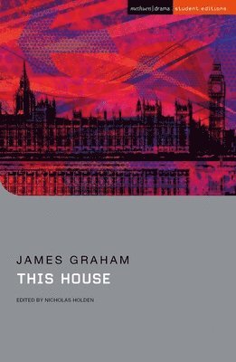James Graham, Nicholas Holden, Nicholas (London Academy of Music and Dramatic Art (LAMDA)) Holden - This House, Häftad
