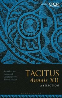 bokomslag Tacitus, Annals XII: A Selection